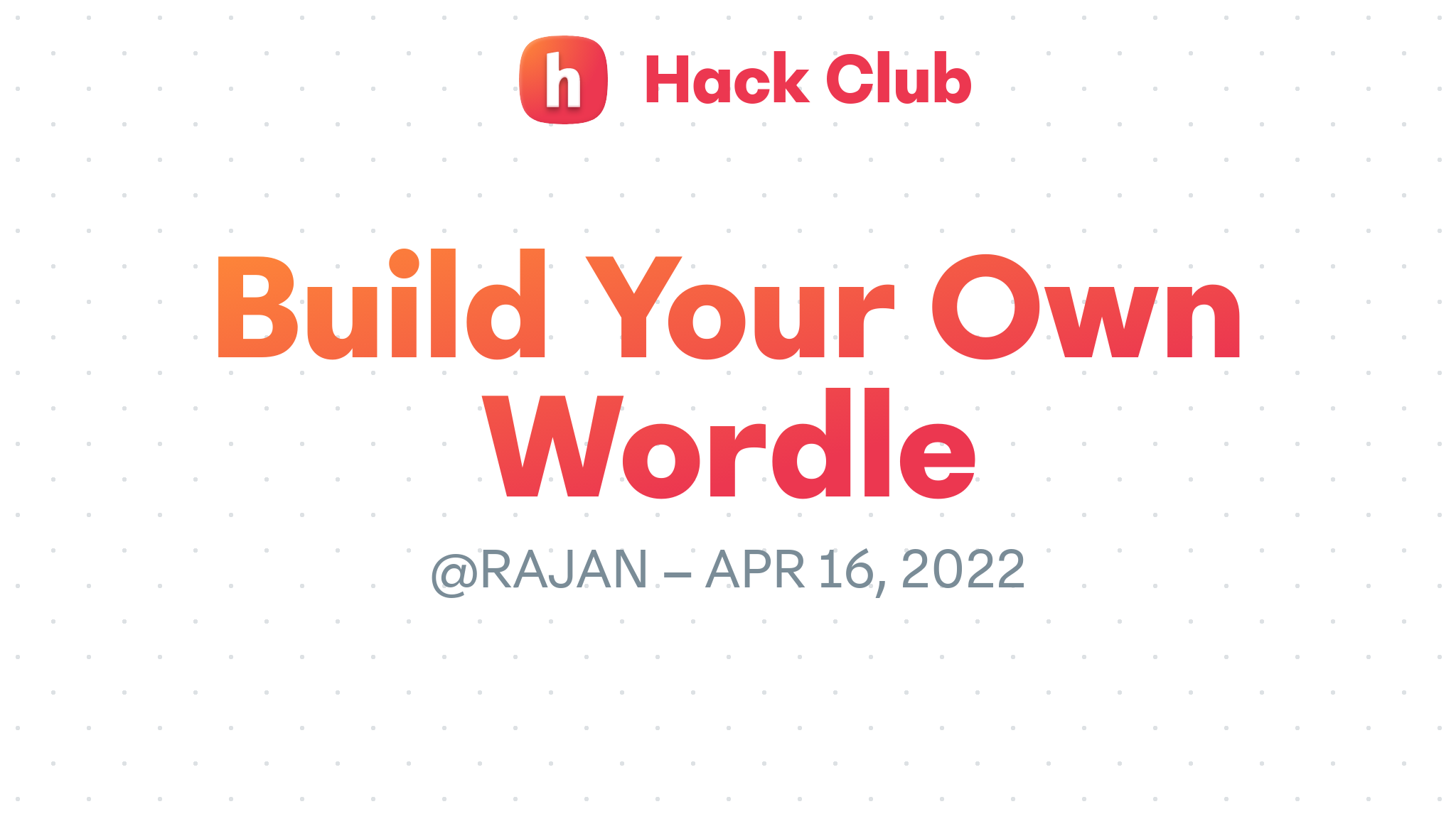 build-your-own-wordle-hack-club-events